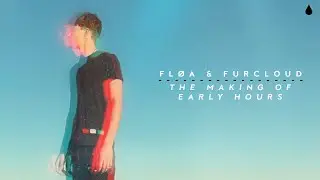 The Making of 'Early Hours' with Furcloud & Fl&oslash;a [English & Russian]