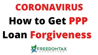 How to Get PPP Loan Forgiveness | Steps to Make Sure You Get Your SBA PPP Loan Forgiven