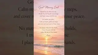 Good Morning Prayer | Start Your Day With Peace & God&rsquo;s Presence 🌅