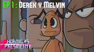 2 Hormigas 1 Presidente - EP 1 : Derek y Melvin