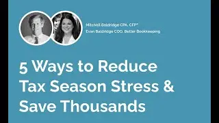 5 Strategies to Reduce Tax Season Stress and Save Thousands