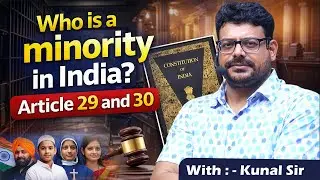 Who is a Minority in India? | Article 29 & 30 Explained | Kunal Sir Polity Class 2026