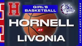 (10-2)Hornell Lady Raiders at (4-7)Livonia Lady Bulldogs Girl's Varsity Basketball