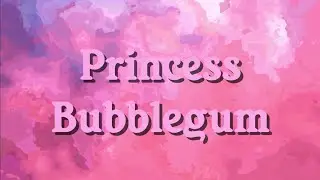 Princess Bubblegum Lyrics