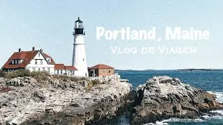 O Nordeste dos Estados Unidos: 1 dia em Portland, Maine | Vlog de Viagem - Episódio 1 | Au Pair
