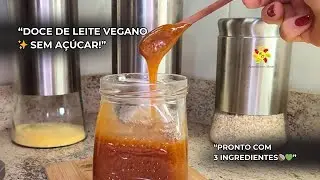 DOCE DE LEITE VEGANO ✨ SEM AÇÚCAR e SUPER CREMOSO | Receita Saudável e Fácil