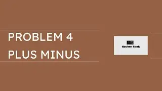 Hacker Rank Problem 4: Plus Minus