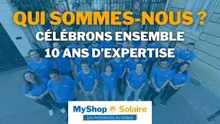 Découvrez MyShop-Solaire : 10 ans d'expertise en énergie solaire !