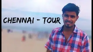 Chennai - Tour ✌️