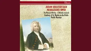 J.S. Bach: Musical Offering, BWV 1079 - Ed. Marriner: Sonata for Flute, Violin and Continuo:...