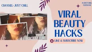 viral beauty hacks fail or pass|| JUST CHILL (RINKI GOSAI) #viralbeautyhack #youtuber #hacks #beauty