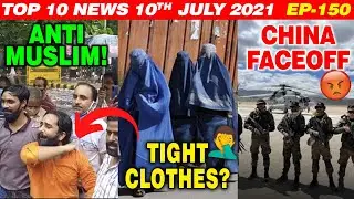 Anti-Muslim Slogans!🤦🏻 Girl Killed For Wearing Tight Clothes😡 | India China Face-Off