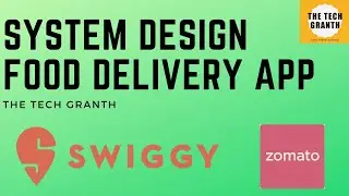 System Design Zomato | System Design Swiggy | Interview Experience | FAANG | System Design Interview