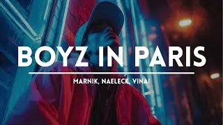 Marnik, Naeleck, VINAI - Boyz In Paris