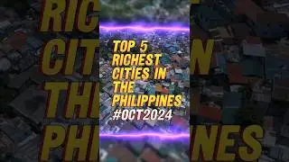 Top 5 Richest Cities in the Philippines as of October 2024 #shorts #qc #makati #manila #pasig