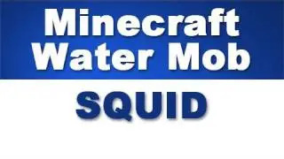 Wolv21: Minecraft Water Mob - Squid