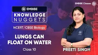 Lungs can float on water | Preeti Maam | Embibe
