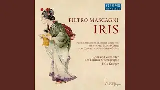 Iris, Act I: &Egrave; lei, &egrave; lei! (Live)