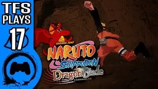 NARUTO DRAGON BLADE CHRONICLES Part 17 - TFS Plays - TFS Gaming