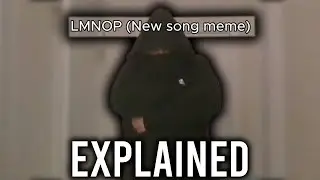 LMNOP Meme Explained!