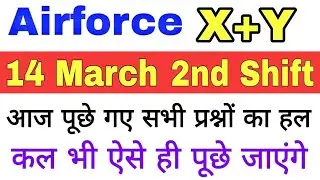Airforce X+Y group 2nd Shift paper analysis of 14th march 2019 | Airforce today exam paper |