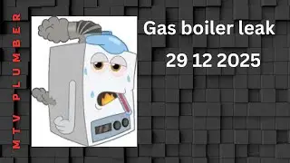 Gas boiler leak 29 12 2025