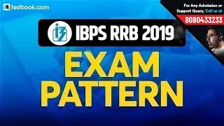 IBPS RRB Exam Pattern 2019 | Paper Pattern for IBPS RRB Prelims & Mains Exam | IBPS RRB Form Fill up