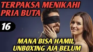 Bab 16. mana bisa hamil, unb0x1ng aja belum !!