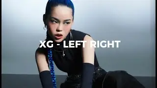 XG - 'LEFT RIGHT' | Easy Lyrics