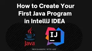 How to Create Your First Java Program in IntelliJ IDEA | Running IntelliJ IDEA for the First Time