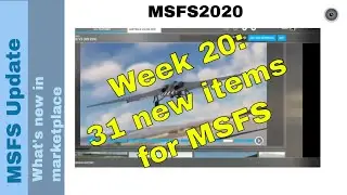 Flight Simulator 2020 - MSFS Update - What's new in the marketplace - week 20