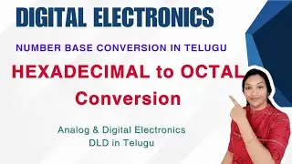 Hexadecimal to Octal Conversion || Number base Conversion in Telugu || Digital Electronics || ADE ||