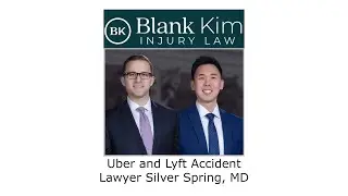 Uber and Lyft Accident Lawyer Silver Spring, MD - Blank Kim Injury Law