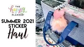 SUMMER 2021 Sticker Haul| The Happy Planner &reg;