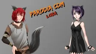 Parodia CDM - Loba