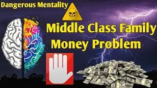 Middle Class Family || Money Problem|| Dangerous Mentality || Financial Education || @paipicst