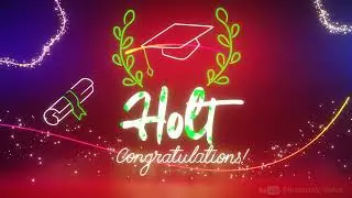 Holt | Happy Graduation Song | Happy Graduation To You | Happy Graduation