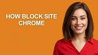 How Block Site  Chrome - AshleyHowTo