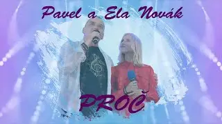 Ela a Pavel Novák - Proč - duet