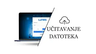 LaFMS - Učitavanje datoteka