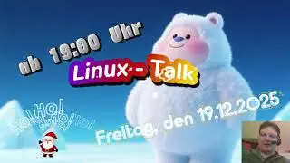 Linux Talk 6 on December 19, 2025 at 7 PM | Trailer by PinguinTV ;-)