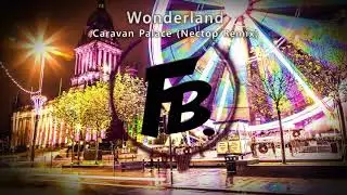 Caravan Palace - Wonderland (Nectop Remix)
