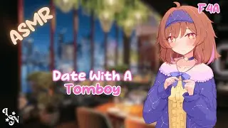 [F4A] Date With Your Tomboy Best Friend [Anxious Speaker]  [Girlfailure] ｜ASMR Roleplay