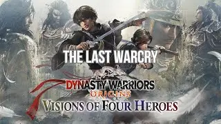 DYNASTY WARRIORS ORIGINS DLC OST : The Last Warcry
