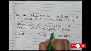 HOW TO CALCULATE GAIN RATIO 6 marks problem puc 2 commerce Accountancy!