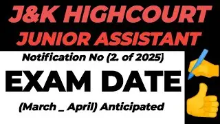 J&K HIGHCOURT || EXAM DATE UPDATE🔥||March-April Anticipated✅ || JUNIOR ASSISTANT (2 of 2025).