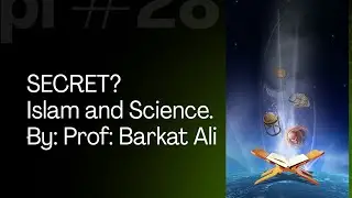 Islam and Science #philosophy By Prof Barkat Ali 
