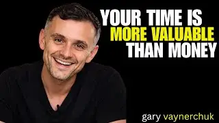 YOUR TIME IS MORE VALUABLE THAN MONEY | GARY VAYNERCHUK | Motivation Speech
