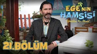 Ege'nin Hamsisi - 21.Bölüm