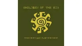 Children of the Sun | Base Flow
